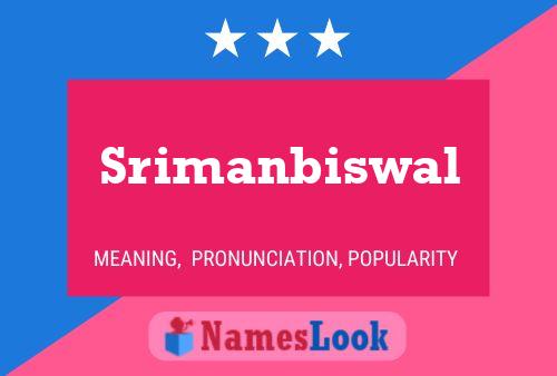 Srimanbiswal Name Poster