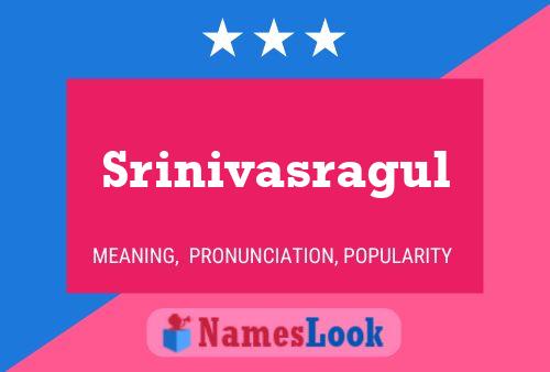 Srinivasragul Name Poster