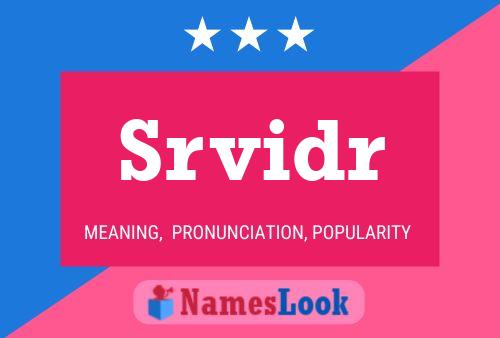 Srvidr Name Poster