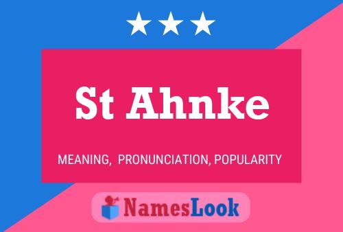 St Ahnke Name Poster