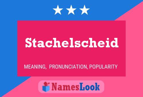 Stachelscheid Name Poster