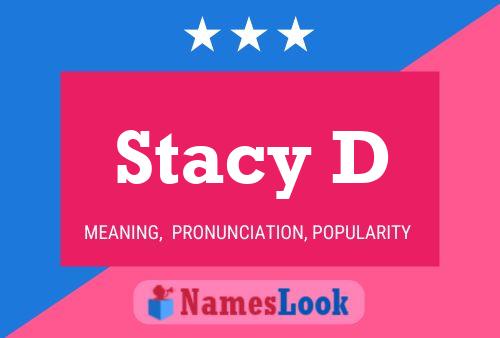 Stacy D Name Poster