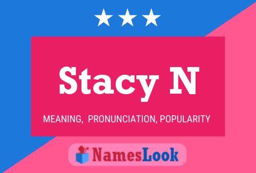 Stacy N Name Poster