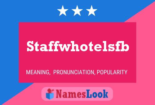 Staffwhotelsfb Name Poster