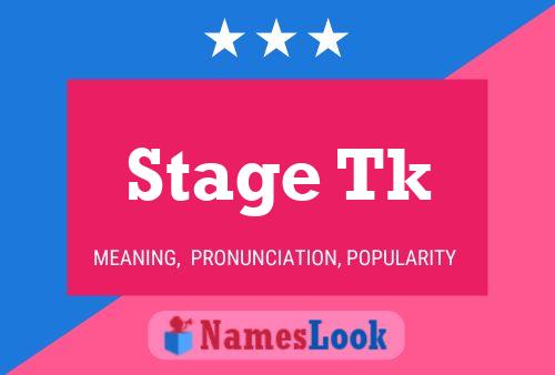 Stage Tk Name Poster