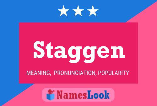 Staggen Name Poster