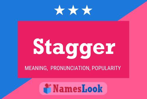 Stagger Name Poster