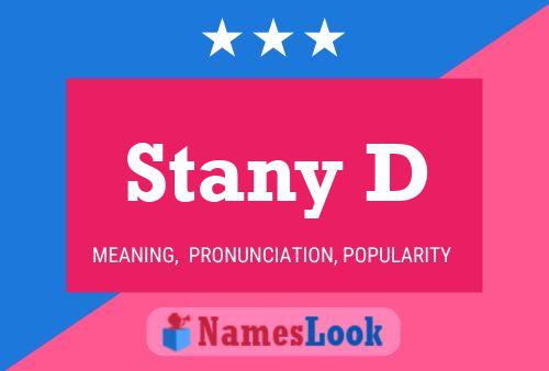 Stany D Name Poster