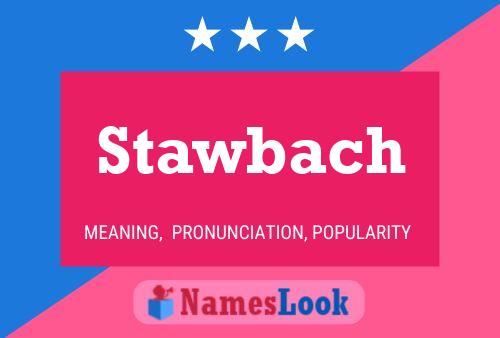 Stawbach Name Poster