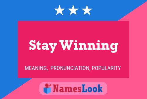 Stay Winning Name Poster