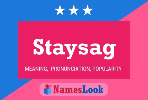 Staysag Name Poster