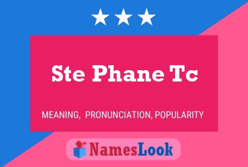 Ste Phane Tc Name Poster