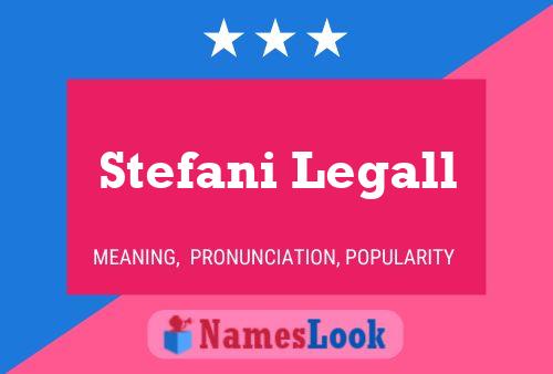 Stefani Legall Name Poster