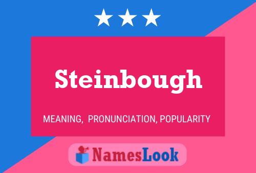 Steinbough Name Poster