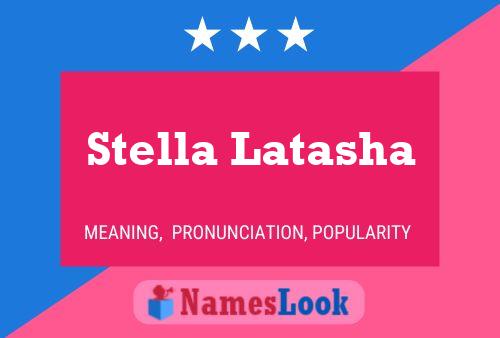 Stella Latasha Name Poster