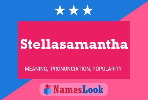 Stellasamantha Name Poster