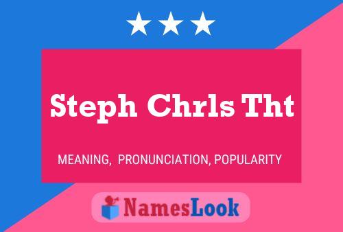 Steph Chrls Tht Name Poster