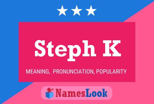 Steph K Name Poster