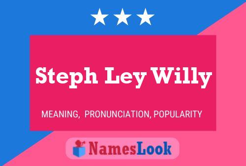 Steph Ley Willy Name Poster