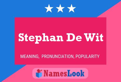 Stephan De Wit Name Poster