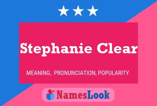 Stephanie Clear Name Poster