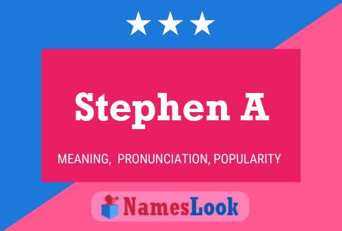 Stephen A Name Poster