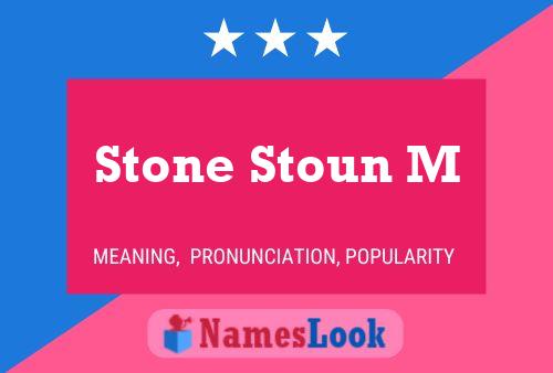 Stone Stoun M Name Poster