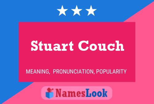 Stuart Couch Name Poster