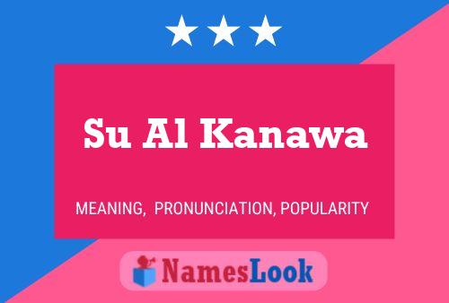 Su Al Kanawa Name Poster