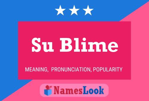 Su Blime Name Poster