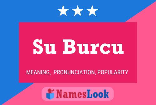 Su Burcu Name Poster