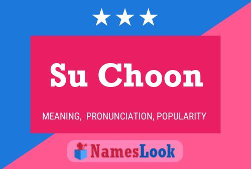 Su Choon Name Poster