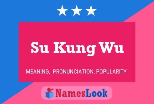 Su Kung Wu Name Poster