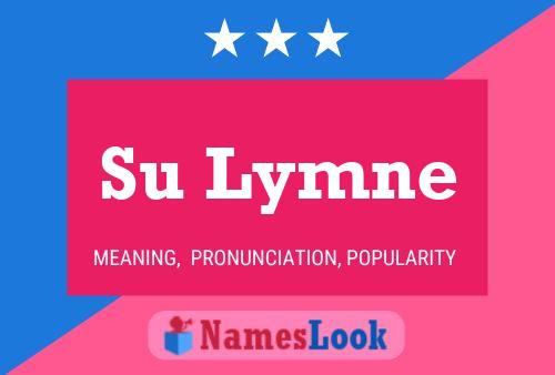 Su Lymne Name Poster