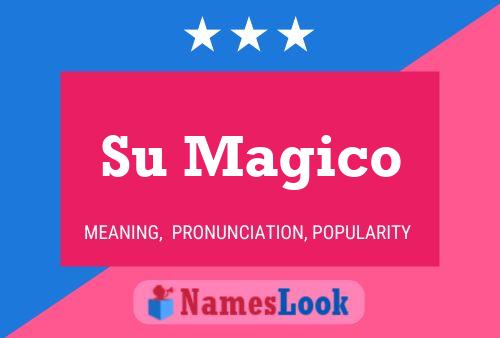 Su Magico Name Poster