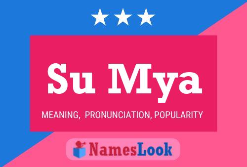 Su Mya Name Poster