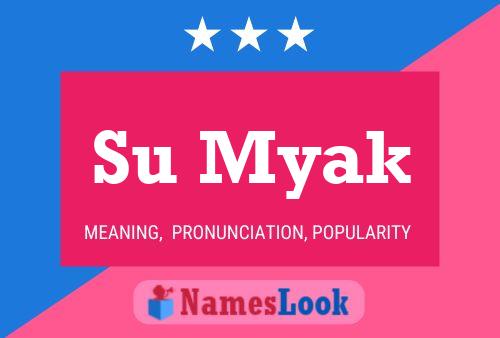 Su Myak Name Poster