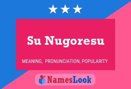 Su Nugoresu Name Poster