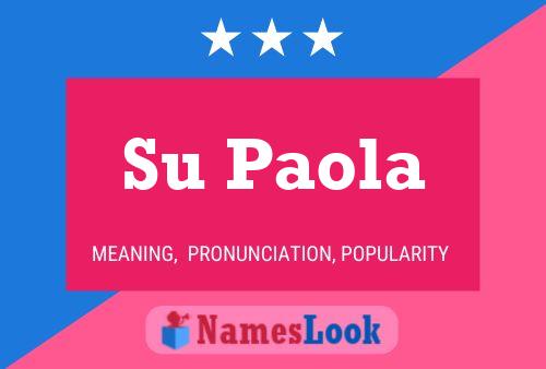 Su Paola Name Poster