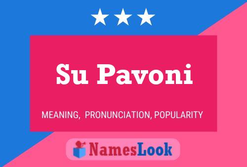 Su Pavoni Name Poster