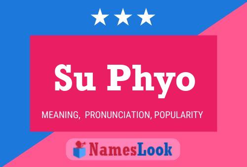 Su Phyo Name Poster