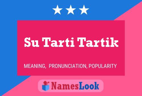 Su Tarti Tartik Name Poster