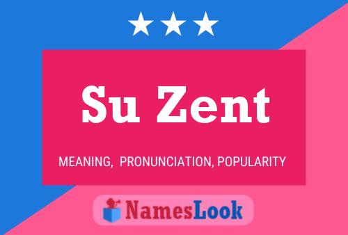 Su Zent Name Poster