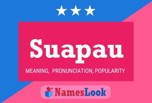 Suapau Name Poster