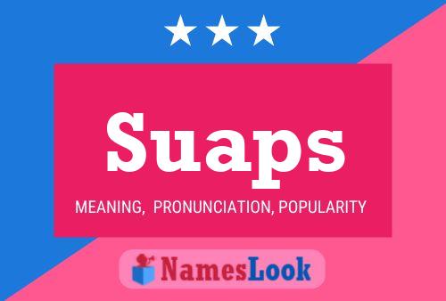 Suaps Name Poster