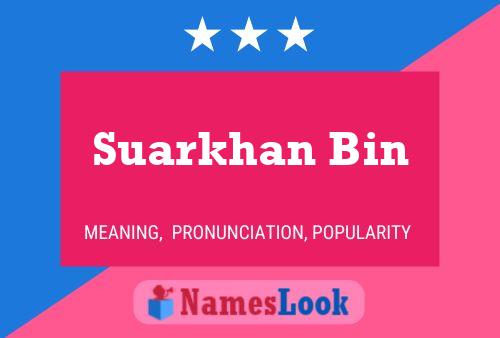 Suarkhan Bin Name Poster