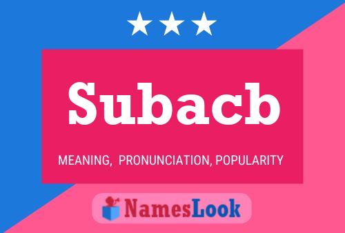 Subacb Name Poster