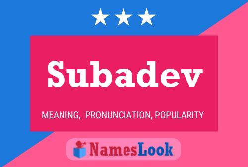 Subadev Name Poster