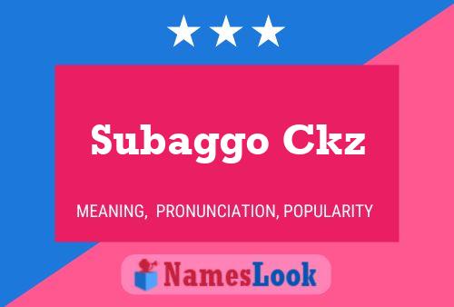 Subaggo Ckz Name Poster