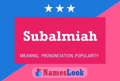 Subalmiah Name Poster